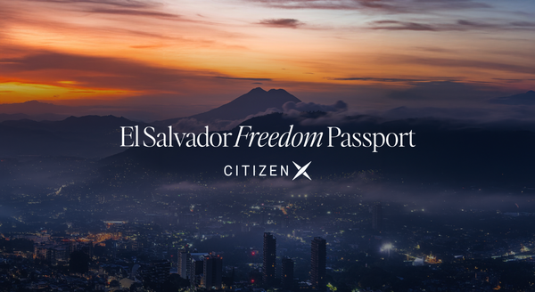 CitizenX Partners with El Salvador's Freedom Passport Program